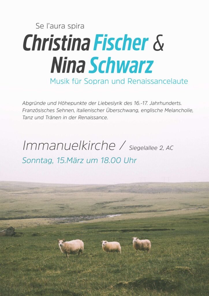 Konzertplakat mit grasenden Schafen auf einer grünen Wiese; Text wirbt für einen Auftritt von Christina Fischer & Nina Schwarz mit Sopran und Renaissancelaute in der Immanuelkirche am Sonntag, den 15. März um 18:00 Uhr. Gestaltung durch Webdesigner Aachen.